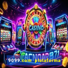 9099.com plataforma de jogos